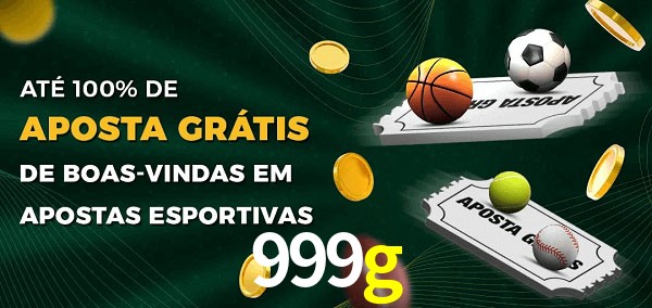 999g Ate 100% de Aposta Gratis