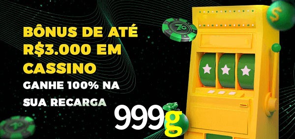 999g melhor bônus de depósito